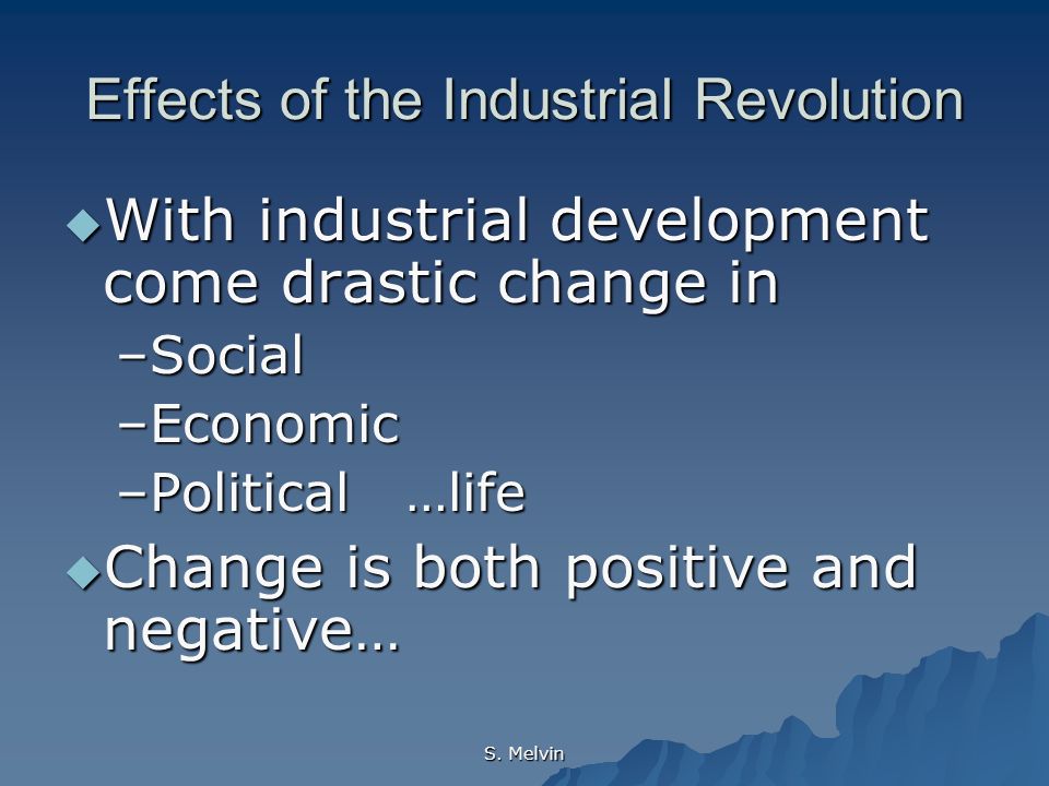 Positive and Negative Effects of The Industrial Revolution